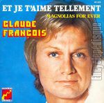 [Pochette de Et je t’aime tellement (Claude FRANOIS)]