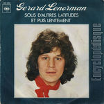 [Pochette de Sous d’autres latitudes / Et puis lentement (Grard LENORMAN)]