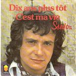 [Pochette de Dix ans plus tt / C’est ma vie (Michel SARDOU)]