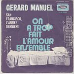 [Pochette de On a trop fait l’amour ensemble (Grard MANUEL)]