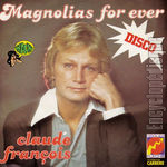 [Pochette de Magnolias for ever (Claude FRANOIS)]