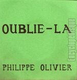 [Pochette de Oublie-la / Si on s’aime vraiment (Philippe OLIVIER)]