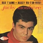 [Pochette de Elle t’aime / Allez ! Va-t-en vite ! (Jacky MOULIRE)]