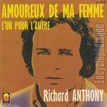 [Pochette de Amoureux de ma femme (Richard ANTHONY)]