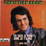 [Pochette de Tu sais si bien dire je t’aime (Christian ADAM)]