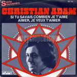 [Pochette de Si tu savais combien je t’aime (Christian ADAM)]