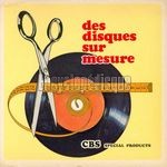 [Pochette de Des disques sur mesure CBS Special Products]