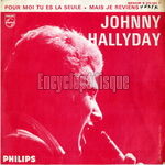 [Pochette de Pour moi tu es la seule (Johnny HALLYDAY)]