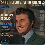 [Pochette de Bobby SOLO -  Si tu pleures, si tu chantes ]