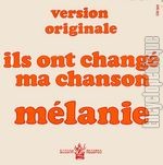 [Pochette de Ils ont chang ma chanson (MLANIE)]