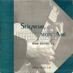 [Pochette de Seigneur, mon ami (Aim DUVAL)]