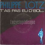 [Pochette de T’as pas eu d’bol (Philippe LOTZ)]