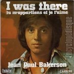 [Pochette de I was there (tu m’appartiens et je t’aime)]