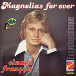 [Pochette de Magnolias for ever (Claude FRANOIS)]