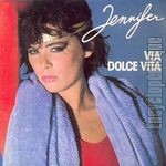 [Pochette de Via dolce vita (JENNIFER (4))]