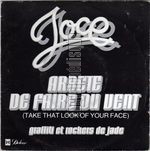 [Pochette de Arrte de faire du vent (Take that look of your face)]