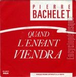 [Pochette de Quand l’enfant viendra (Pierre BACHELET)]