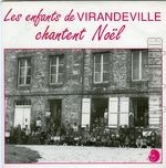 [Pochette de Les enfants de Virandeville chantent Nol]