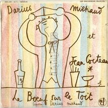 [Pochette de Le bœuf sur le toit - Darius Milhaud et Jean Cocteau -]