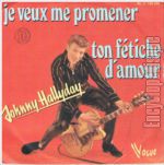 [Pochette de 10 - Je veux me promener (Johnny HALLYDAY)]