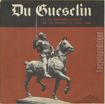 [Pochette de Du Guesclin et la premire partie de la Guerre de Cent Ans]