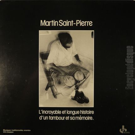 [Pochette de L’incroyable et longue histoire d’un tambour et sa mmoire (Martin SAINT-PIERRE)]