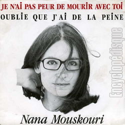 [Pochette de Je n’ai pas peur de mourir avec toi (Nana MOUSKOURI)]