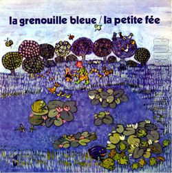 [Pochette de La grenouille bleue / La petite fe (JEUNESSE)]