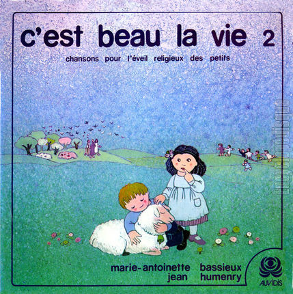 [Pochette de C’est beau la vie 2 (Marie-Antoinette BASSIEUX et Jean HUMENRY)]