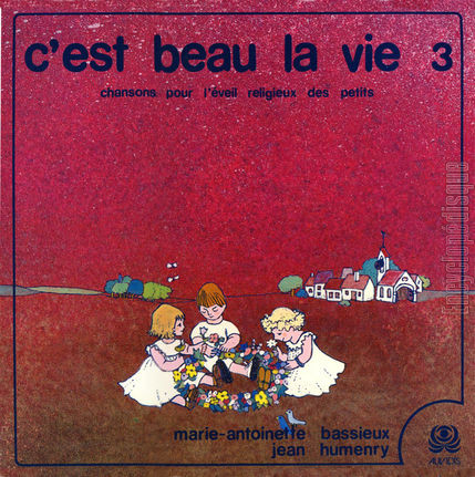 [Pochette de C’est beau la vie 3 (Marie-Antoinette BASSIEUX et Jean HUMENRY)]