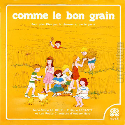 [Pochette de Comme le bon grain (Anne-Marie LEGOFF, Philippe LECANTE et les PETITS CHANTEURS D’AUBERVILLIERS)]