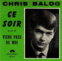 [Pochette de Ce soir / Viens prs de moi (Chris BALDO)]