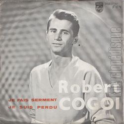 [Pochette de Je fais serment / Je suis perdu (Robert COGOI)]