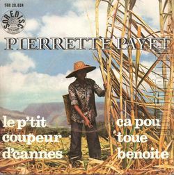 [Pochette de Le p’tit coupeur d’cannes / a pou tou benoite (Pierrette PAYET)]