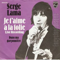 [Pochette de Je t’aime  la folie (Serge LAMA)]