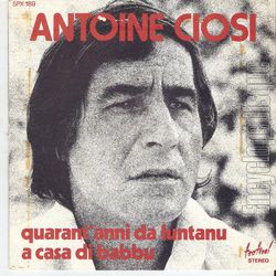 [Pochette de Quarant‘ anni da luntanu / A casa di barbu (Antoine CIOSI)]