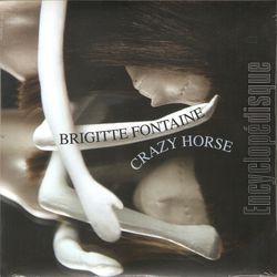 [Pochette de Crazy horse (Brigitte FONTAINE)]