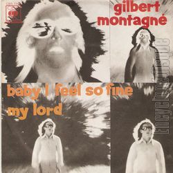 [Pochette de Baby I feel so fine / My lord (Gilbert MONTAGN)]