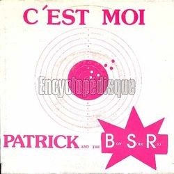 [Pochette de C’est moi (PATRICK AND THE BSR)]