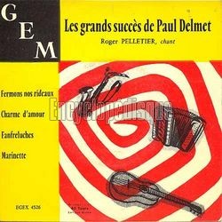 [Pochette de Les grands succs de Paul Delmet (Roger PELLETIER)]