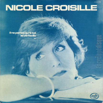 [Pochette de Il ne pense qu’ toi, La vie facile… (Nicole CROISILLE)]