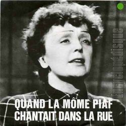 [Pochette de Quand la mme Piaf chantait dans la rue (dith PIAF)]