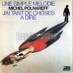 [Pochette de Une simple mlodie / J’ai tant de choses  dire (Michel POLNAREFF)]