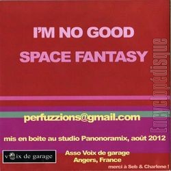 [Pochette de I’m no good / Space fantasy (Les PERFUZZIONS) - verso]