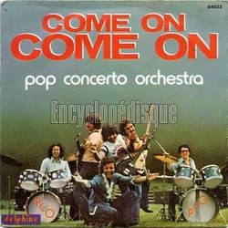 [Pochette de Come on come on (POP CONCERTO ORCHESTRA)]