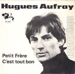 [Pochette de Petit frre / c’est tout bon (Hugues AUFRAY)]