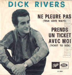 [Pochette de Ne pleure pas / Prends un ticket avec moi (Dick RIVERS)]