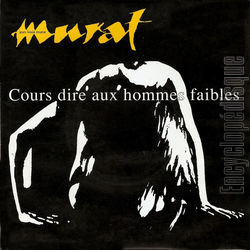 [Pochette de Cours dire aux hommes faibles (Jean-Louis MURAT)]