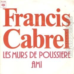 [Pochette de Les murs de poussire / Ami (Francis CABREL)]