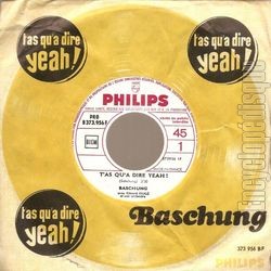 [Pochette de T’as qu’ dire yeah ! / Quand un amour disparait (BASCHUNG)]